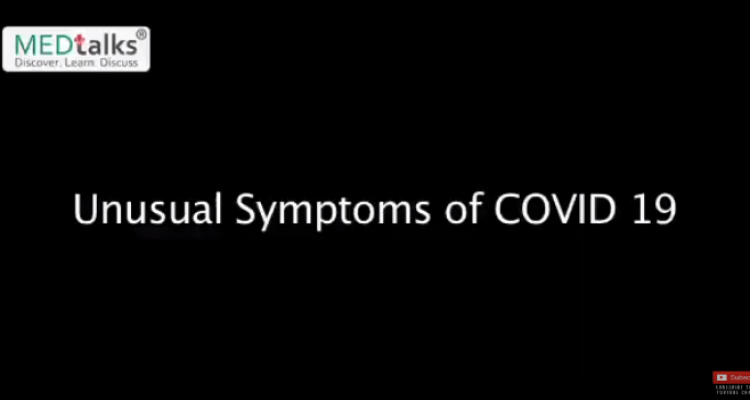 Unusual Symptoms of COVID 19
